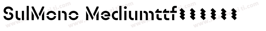 SulMono Mediumttf字体转换